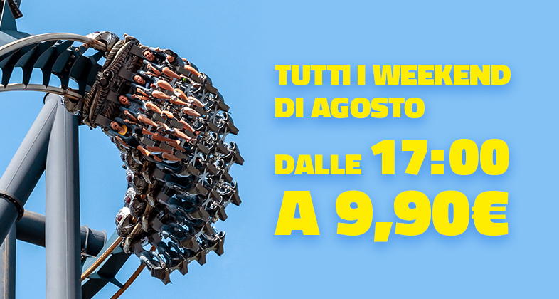 Tutti i weekend di agosto da 9,90€!